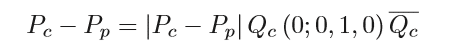 P_c-P_p=|P_c-P_p|Q_c (0;0,1,0)(Q_c) ̅