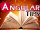 Angular TIPS